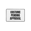 COSTUME PENDING APPROVAL desk mat