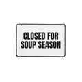 CLOSED FOR SOUP SEASON desk mat