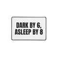 DARK BY 6, ASLEEP BY 8 desk mat