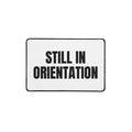 STILL IN ORIENTATION desk mat