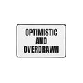 OPTIMISTIC AND OVERDRAWN desk mat