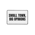 SMALL TOWN, BIG OPINIONS desk mat