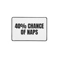 40% CHANCE OF NAPS desk mat