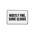 MOSTLY FINE, SOME CLOUDS desk mat