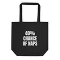 40% CHANCE OF NAPS tote bag, black