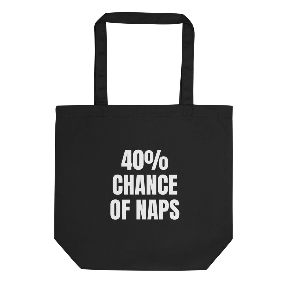 40% CHANCE OF NAPS tote bag, black