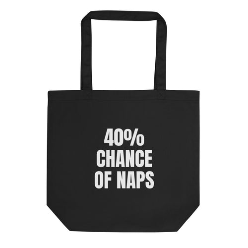 40% CHANCE OF NAPS tote bag, black