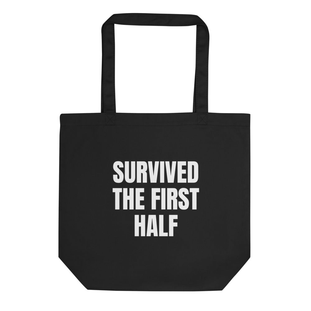 SURVIVED THE FIRST HALF tote bag, black