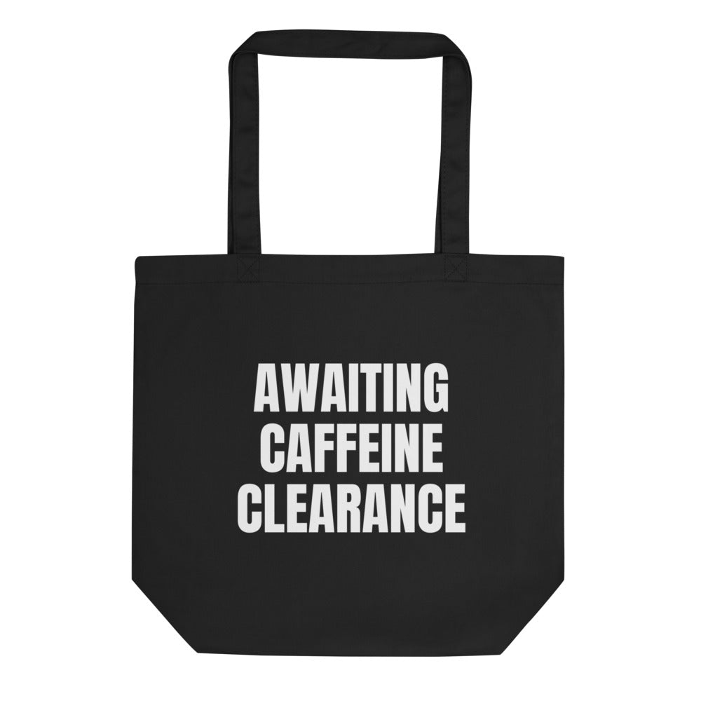 AWAITING CAFFEINE CLEARANCE tote bag, black
