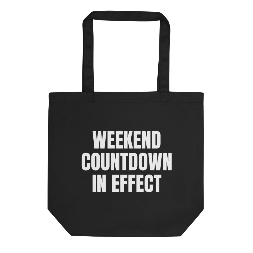 WEEKEND COUNTDOWN IN EFFECT tote bag, black