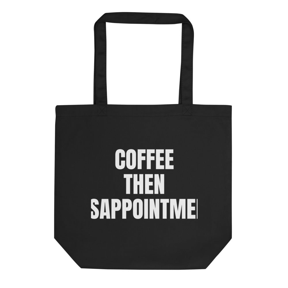 COFFEE THEN DISAPPOINTMENT tote bag, black