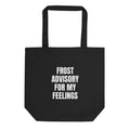 FROST ADVISORY FOR MY FEELINGS tote bag, black