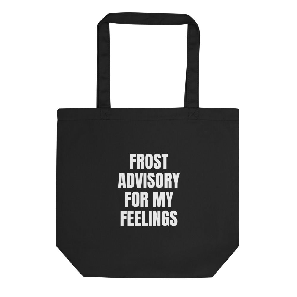 FROST ADVISORY FOR MY FEELINGS tote bag, black