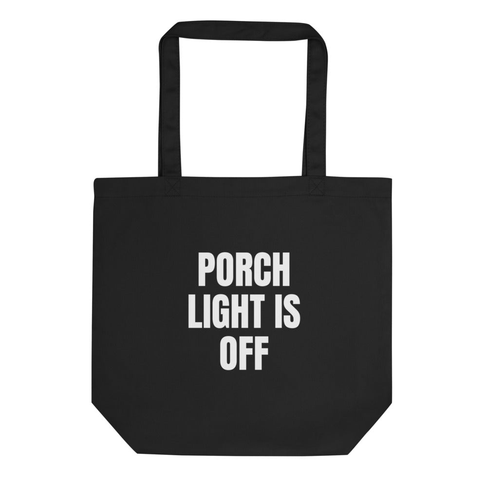 PORCH LIGHT IS OFF tote bag, black