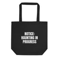 NOTICE: HAUNTING IN PROGRESS tote bag, black