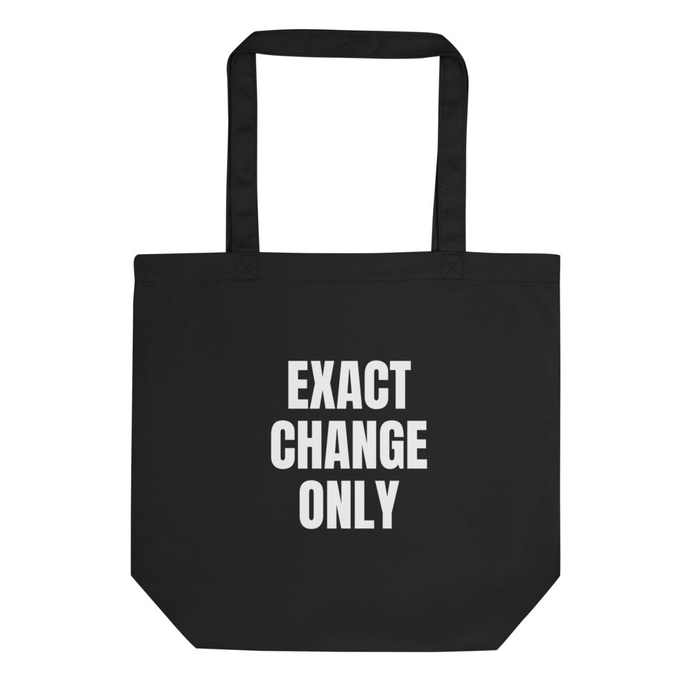 EXACT CHANGE ONLY tote bag, black