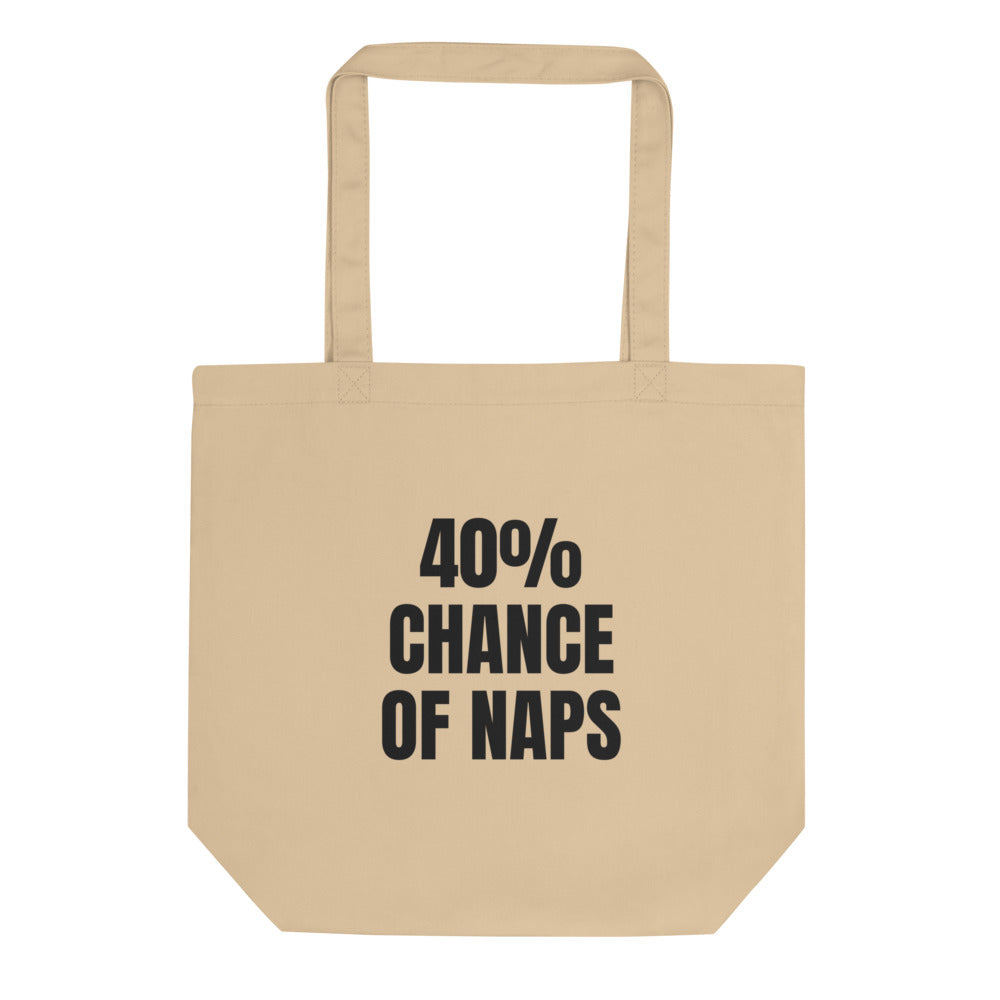 40% CHANCE OF NAPS tote bag, oyster