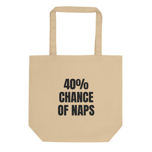 40% CHANCE OF NAPS tote bag, oyster