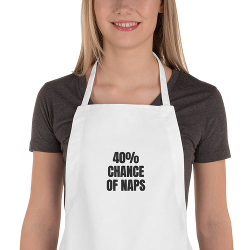 40% CHANCE OF NAPS apron, white