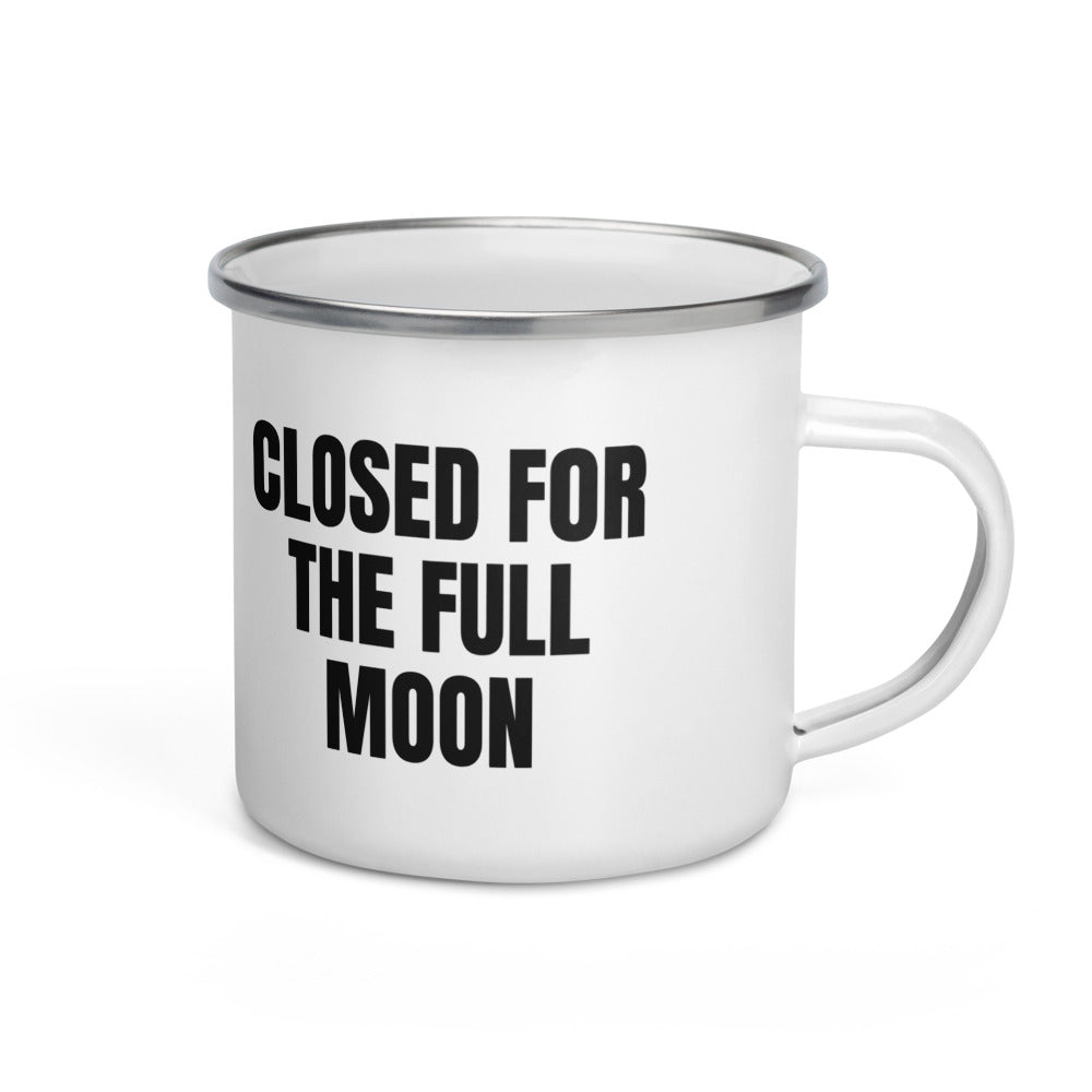 CLOSED FOR THE FULL MOON enamel camp mug