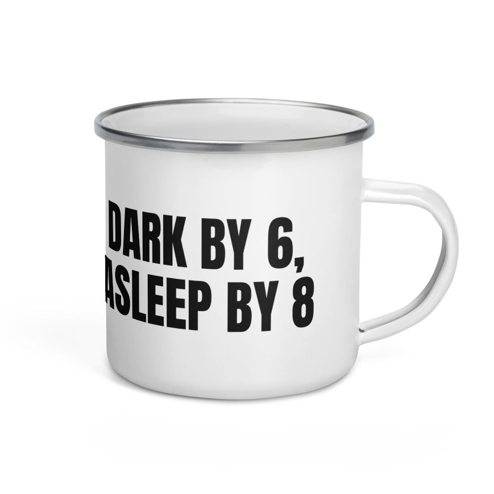 DARK BY 6, ASLEEP BY 8 enamel camp mug