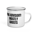 FOG ADVISORY: MOSTLY GHOSTS enamel camp mug