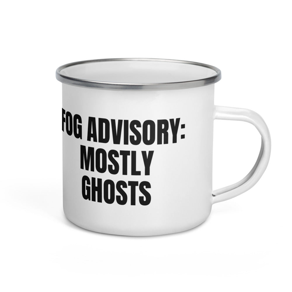 FOG ADVISORY: MOSTLY GHOSTS enamel camp mug