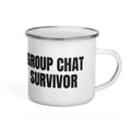 GROUP CHAT SURVIVOR enamel camp mug