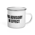 FOG ADVISORY IN EFFECT enamel camp mug