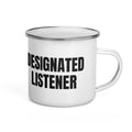 DESIGNATED LISTENER enamel camp mug
