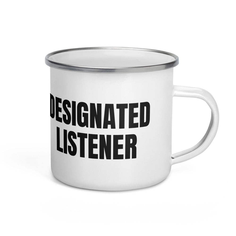 DESIGNATED LISTENER enamel camp mug