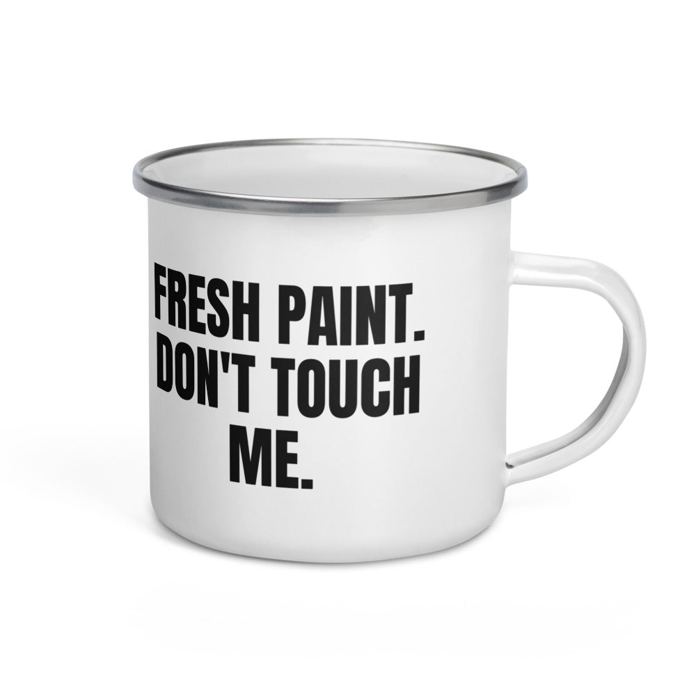 FRESH PAINT. DON'T TOUCH ME. enamel camp mug