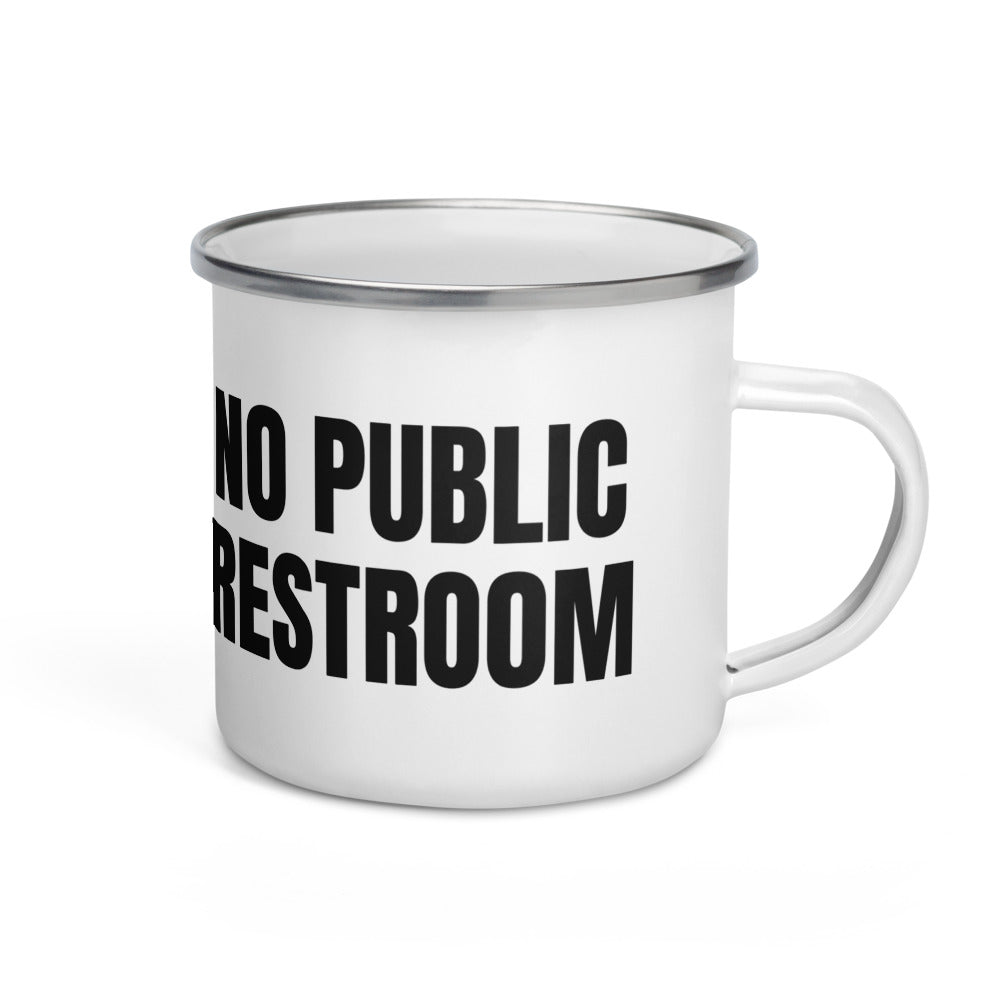 NO PUBLIC RESTROOM enamel camp mug