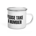 PLEASE TAKE A NUMBER enamel camp mug