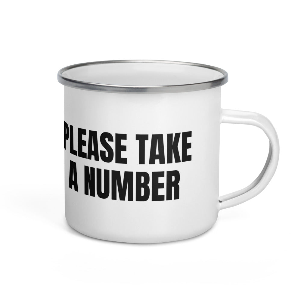 PLEASE TAKE A NUMBER enamel camp mug