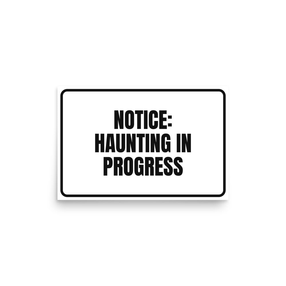 NOTICE: HAUNTING IN PROGRESS poster