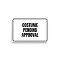 COSTUME PENDING APPROVAL poster