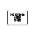 FOG ADVISORY: MOSTLY GHOSTS poster