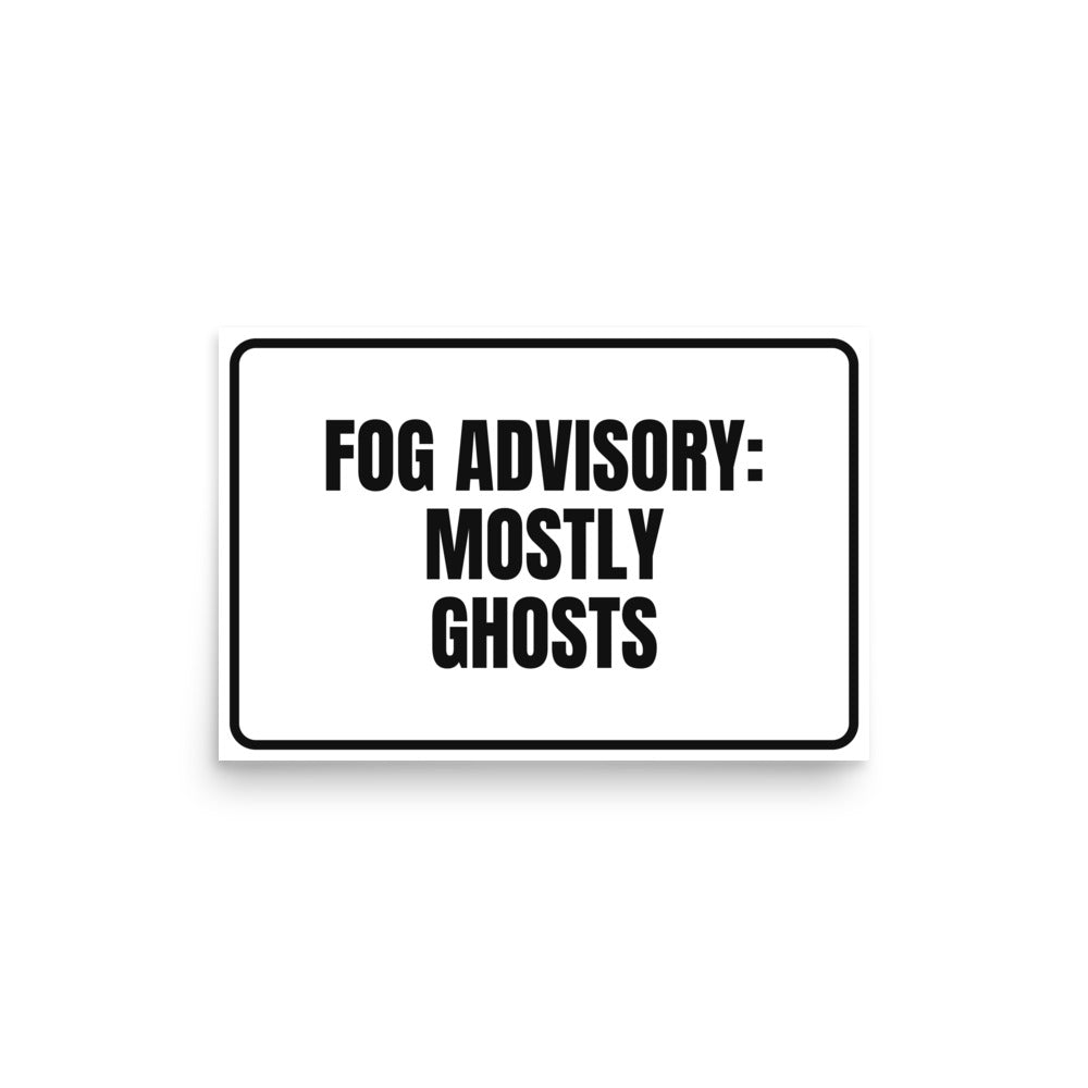 FOG ADVISORY: MOSTLY GHOSTS poster