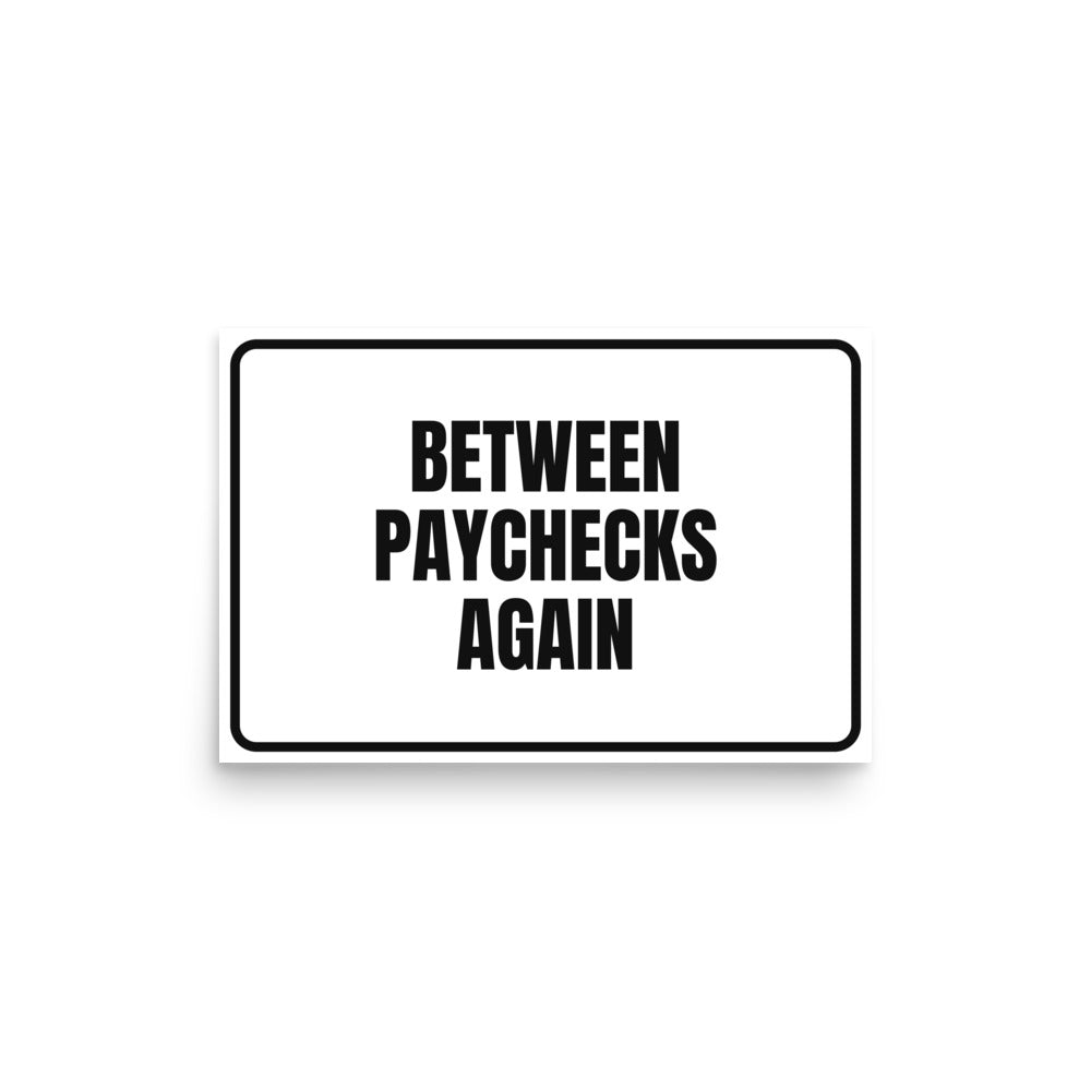BETWEEN PAYCHECKS AGAIN poster