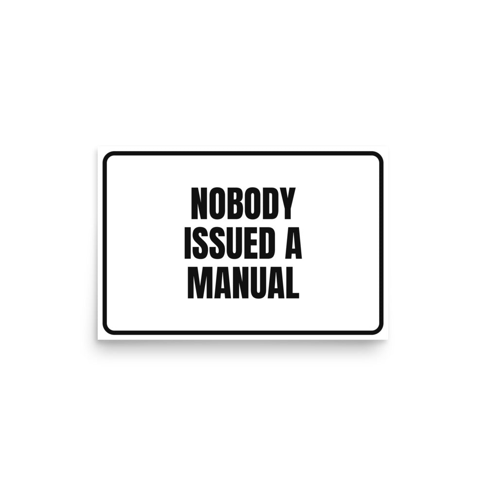 NOBODY ISSUED A MANUAL poster