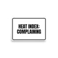 HEAT INDEX: COMPLAINING poster