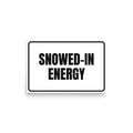 SNOWED-IN ENERGY poster