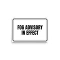 FOG ADVISORY IN EFFECT poster