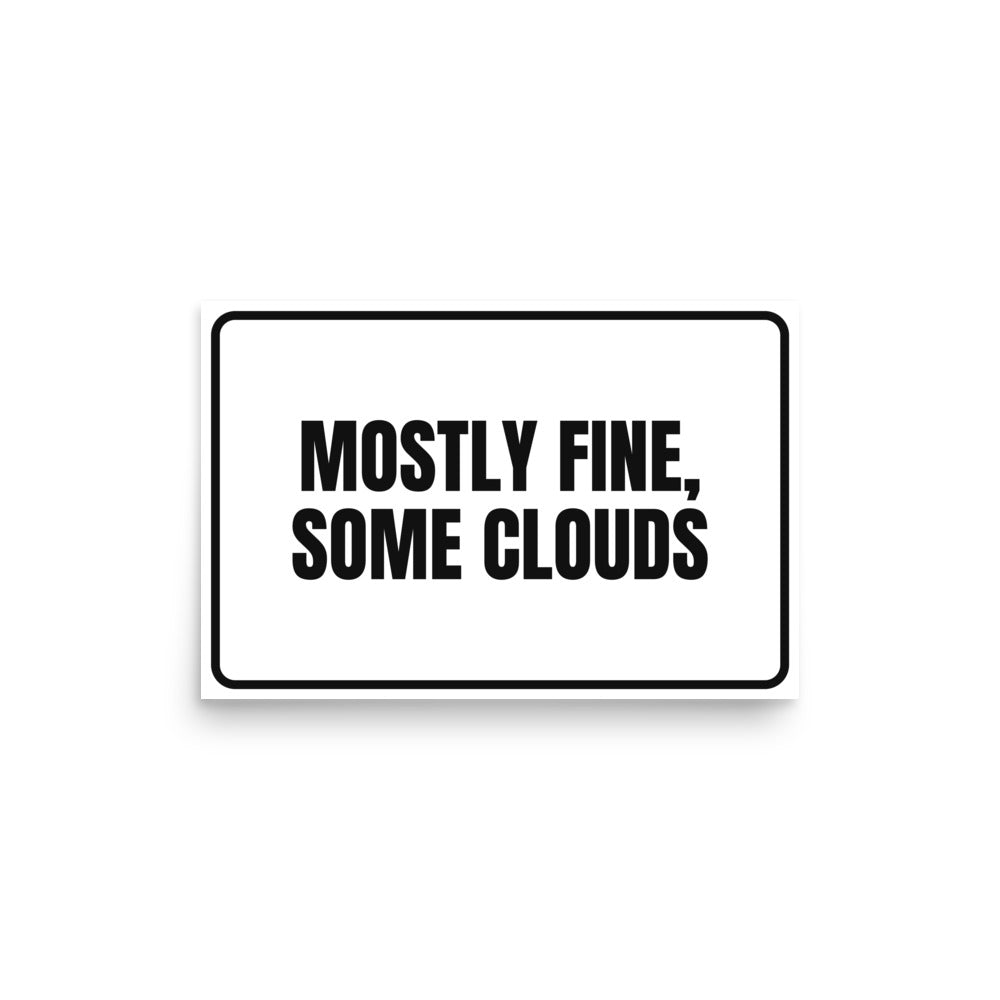 MOSTLY FINE, SOME CLOUDS poster