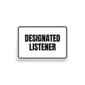 DESIGNATED LISTENER poster