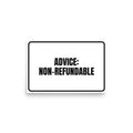 ADVICE: NON-REFUNDABLE poster