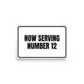 NOW SERVING NUMBER 12 poster