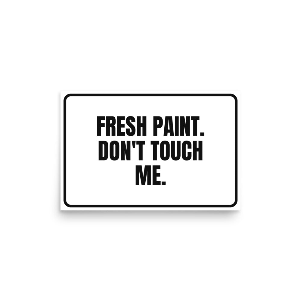 FRESH PAINT. DON'T TOUCH ME. poster