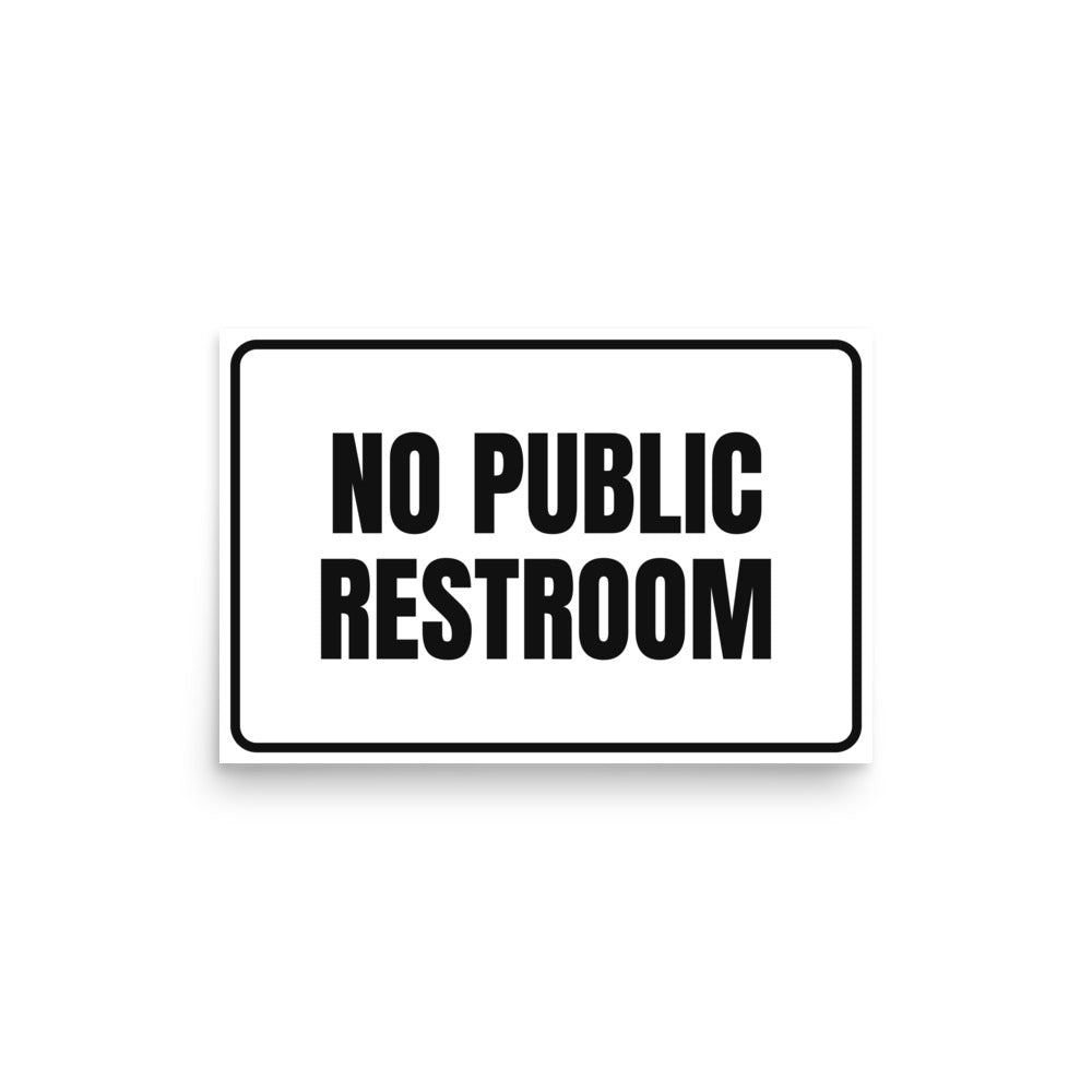 NO PUBLIC RESTROOM poster